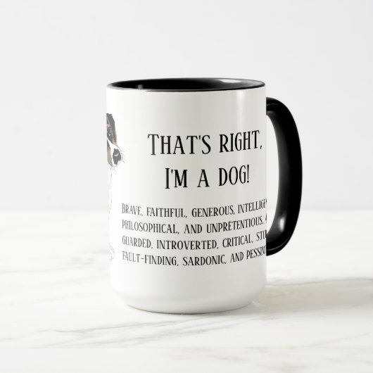 Richtig, ich bin ein Hund Tasse (VorderseiteRechts)