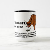 Richtig, ich bin ein Ochse Tasse (Zentrum)