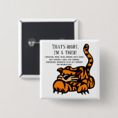 Richtig, ich bin ein Tiger Button (Vorne & Hinten)