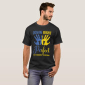 Richtig perfekt, Down-Syndrom-Bewusstsein T-Shirt (Vorne ganz)