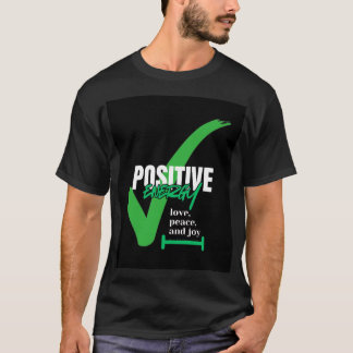 Richtig positiv im Leben T-Shirt