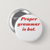 Richtige Grammatik ist heiß Button (Vorne & Hinten)