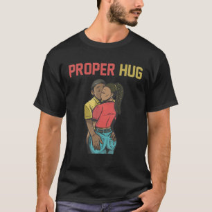 Richtige Umarmung I Liebe Ihr Hintern, afroamerika T-Shirt