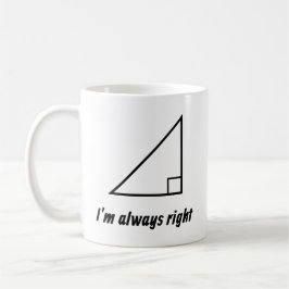 Richtiges Dreieck ich bin immer richtig Mathe Teac Kaffeetasse
