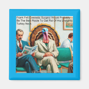 Rick London Funny Turkey Plastic Operation Magnet