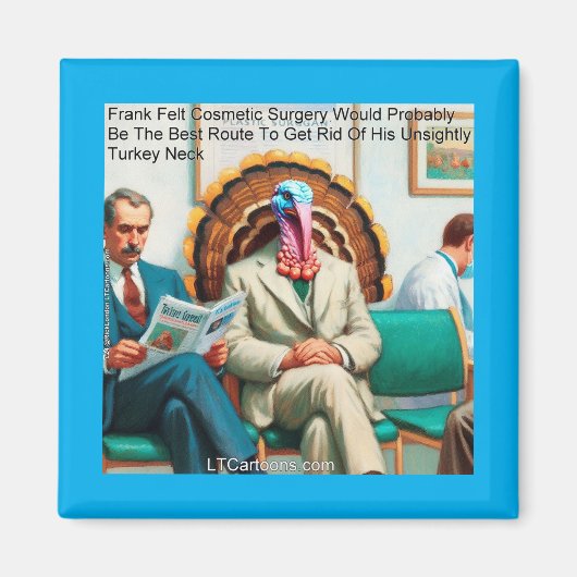 Rick London Funny Turkey Plastic Operation Magnet (Vorne)