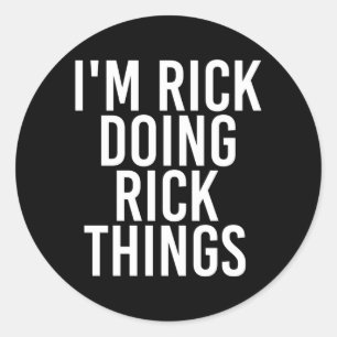 Rick macht Rick-Dinge T-Shirt lustig Igovernment Runder Aufkleber
