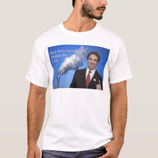 Rick Perry schaffen das Epa ab T-Shirt (Vorderseite)