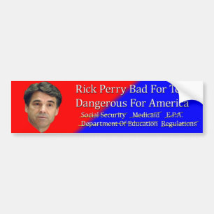 Rick Perry Schlechtes für Amerika-Autoaufkleber Autoaufkleber