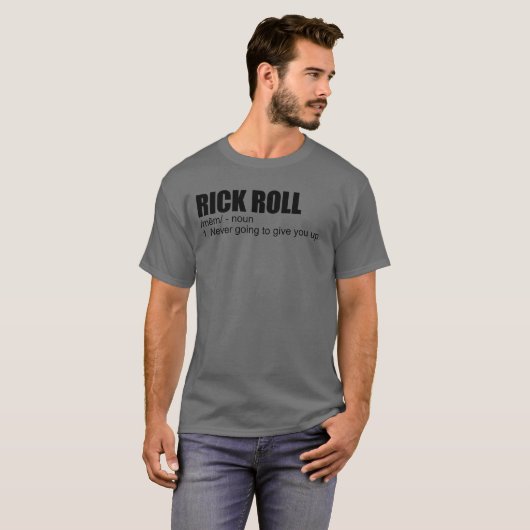 Rick Roll Meme Definition Funny Meme Rick Roll T-Shirt (Vorne ganz)