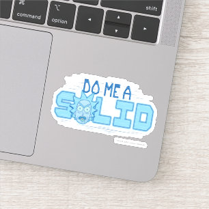 RICK UND MEHR™  Do Me a Solid Aufkleber