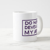 RICK UND MEHR™| MEINE APP NICHT ENTWICKELN Jumbo-Tasse (Vorderseite Rechts)