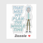 RICK UND MORTY™ | Das war mein Plan die ganze Zeit Aufkleber (Blatt)