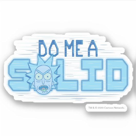 RICK UND MORTY™ | Do Me a Solid Aufkleber (Vorderseite)