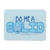 RICK UND MORTY™ | Do Me a Solid Magnet (Horizontal)