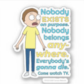 RICK UND MORTY™ | Es gibt keinen Zweck Aufkleber (Vorderseite)