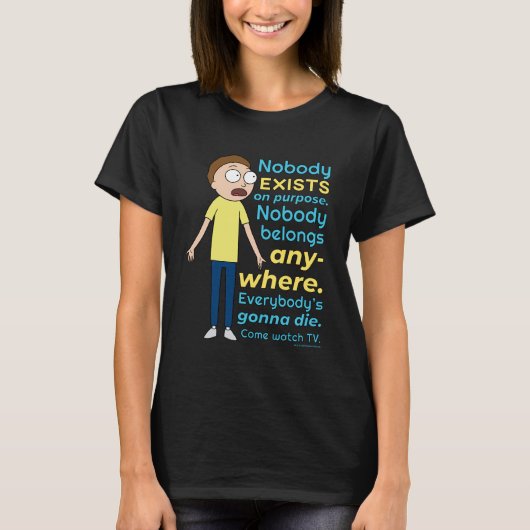 RICK UND MORTY™ | Es gibt keinen Zweck T-Shirt (Vorderseite)