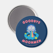 RICK UND MORTY™ | Goodbye Moonmen Magnet (Vorderseite/Rückseite)