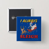 Rick und Morty | I Always Sleigh Button (Vorne & Hinten)