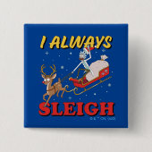 Rick und Morty | I Always Sleigh Button (Vorderseite)