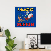 Rick und Morty | I Always Sleigh Poster (Heimbüro)