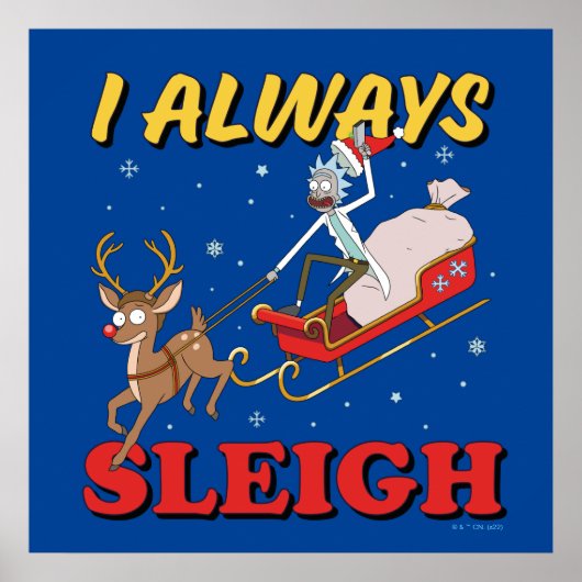 Rick und Morty | I Always Sleigh Poster (Vorne)