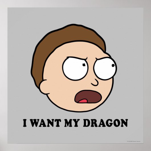 RICK UND MORTY™ | Ich habe meinen Drachen Gewollt Poster (Vorne)
