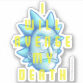 RICK UND MORTY™ | Ich werde meinen Tod rächen Aufkleber (Vorderseite)