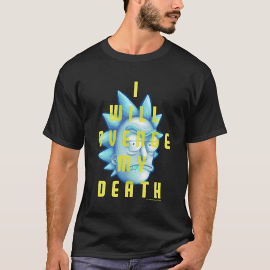 RICK UND MORTY™ | Ich werde meinen Tod rächen T-Shirt (Vorderseite)