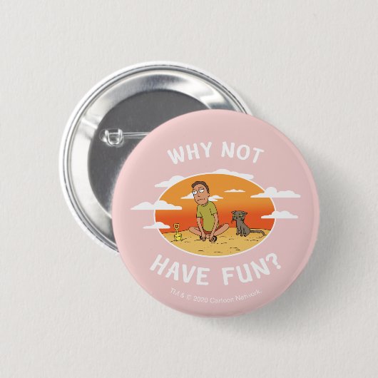 RICK UND MORTY™ | Warum nicht Spaß haben Button (Vorne & Hinten)