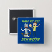 RICK UND MORTY™ | Zeit, Schwifty zu bekommen Button (Vorne & Hinten)