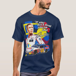 Ricky Bobby - Wenn du nicht zuerst bist, bist du L T-Shirt