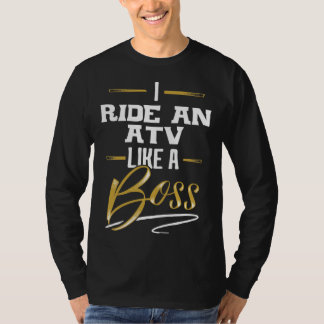 RIDE AN ATV Like A Boss  Floss Like A Boss T-Shirt