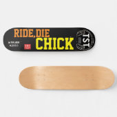 RIDE DIE CHIC SKATEBOARD (Horizontal)