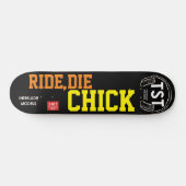 RIDE DIE CHIC SKATEBOARD (Horizontal)
