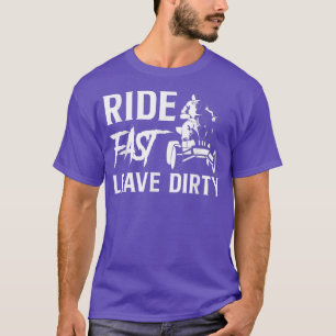 Ride Fast Verlass Dirty Quad Bike Rider 1302 T-Shirt