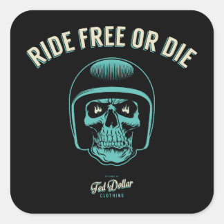 Ride Free or Die Quadratischer Aufkleber
