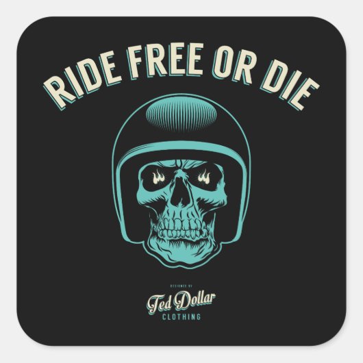 Ride Free or Die Quadratischer Aufkleber (Vorderseite)