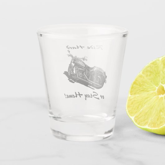 Ride Hard oder Bleibe Zuhause, Motorrad Fanatic Schnapsglas (Rückseite)