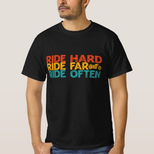 Ride-harte Fahrt Far Ride Oft Motorradfahrer T-Shirt (Vorderseite)