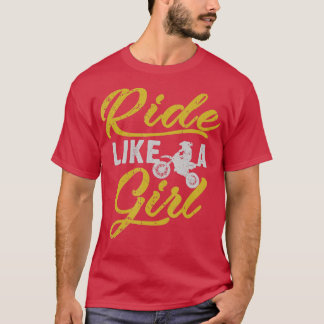 Ride Like A Girl Dirt Bike Motocross T-Shirt