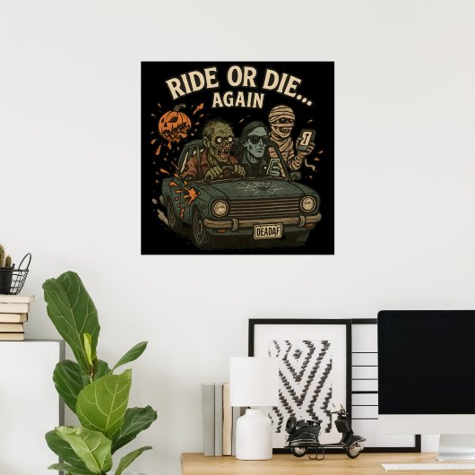Ride Or Die Again Undead Crew Halloween Auto Poster (Heimbüro)