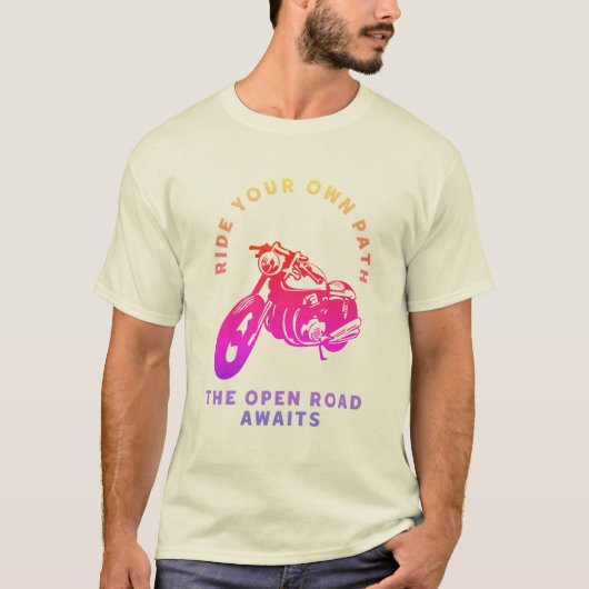 Ride Your Own Path Motorcycle Open Road T-Shirt (Vorderseite)