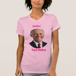 Ridin" mit Biden-T - Shirt