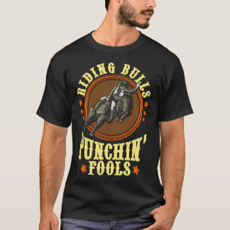 Riding Bulls Punchin' Fools konkurrierende Bull Ri T-Shirt