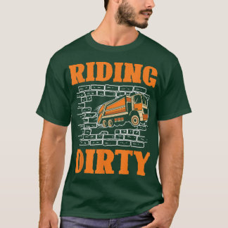 Riding dirty for a Garbage Trucks Fan Garbage Ding T-Shirt