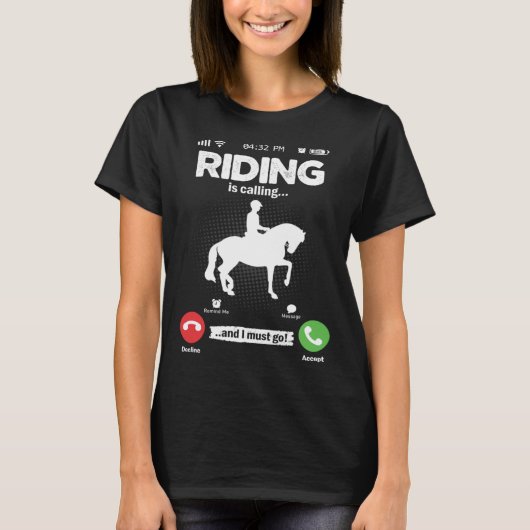 Riding Is Calling I Must Go Horses Girls Hobby Rid T-Shirt (Vorderseite)