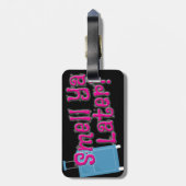 Riech Ya später! Reisen Nostalgie Spaß Cartoon Gepäckanhänger (Rückseite vertikal)