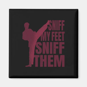 Rieche an meinen Füßen Funny Karate Taekwondo Kung Magnet