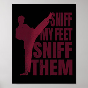 Rieche an meinen Füßen Lustiges Karate Taekwondo K Poster